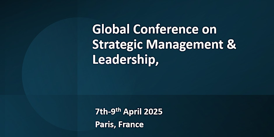 Global Conference on Strategic Management & Leadership, France 2025